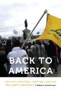 Back to America: Identity, Political Culture, and the Tea Party Movement