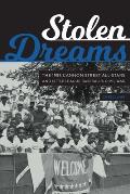 Stolen Dreams The 1955 Cannon Street All Stars & Little League Baseballs Civil War
