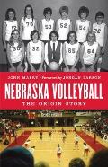 Nebraska Volleyball: The Origin Story