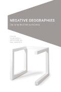 Negative Geographies: Exploring the Politics of Limits