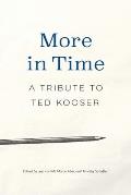 More in Time A Tribute to Ted Kooser