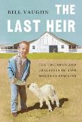 Last Heir: The Triumphs and Tragedies of Two Montana Families