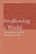 Swallowing a World: Globalization and the Maximalist Novel