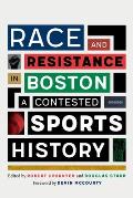 Race and Resistance in Boston: A Contested Sports History