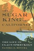 Sugar King of California