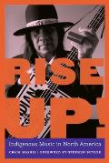 Rise Up Indigenous Music in North America
