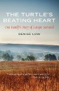 The Turtle's Beating Heart: One Family's Story of Lenape Survival