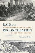 Raid and Reconciliation: Pancho Villa, Modernization, and Violence in the U.S.-Mexico Borderlands