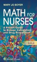 Math for Nurses A Pocket Guide to Dosage Calculation & Drug Preparation 9th Edition