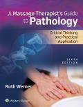 Massage Therapists Guide to Pathology 6th Edition