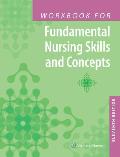 Workbook for Fundamental Nursing Skills & Concepts