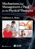 Mechanisms & Management Of Pain For The Physical Therapist