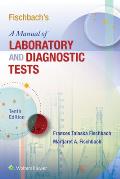 Fischbachs A Manual Of Laboratory & Diagnostic Tests