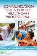 Communication Skills for the Healthcare Professional