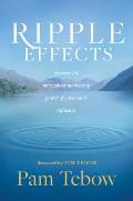 Ripple Effects Discover the Miraculous Motivating Power of a Womans Influence
