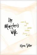 Ministers Wife A Memoir of Faith Doubt Friendship Loneliness Forgiveness & More