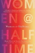 Women at Halftime A Guide to Reigniting Dreams & Finding Renewed Joy & Purpose in Your Next Season