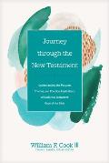 Journey through the New Testament Understanding the Purpose Themes & Practical Implications of Each New Testament Book of the Bible
