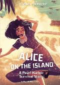 Girls Survive 01 Alice on the Island A Pearl Harbor Survival Story