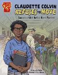 Claudette Colvin Refuses to Move Courageous Kid of the Civil Rights Movement