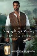 An Unconditional Freedom: An Epic Love Story of the Civil War (Loyal League #3)