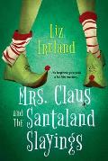 Mrs. Claus & the Santaland Slayings A Funny & Festive Christmas Cozy Mystery
