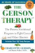 The Gerson Therapy: The Natural Nutritional Program to Fight Cancer and Other Illnesses
