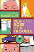 Peg & Rose Stir Up Trouble