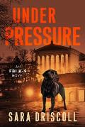 Under Pressure: A Spellbinding Crime Thriller