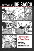 Comics of Joe Sacco: Journalism in a Visual World