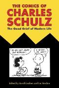 Comics of Charles Schulz: The Good Grief of Modern Life