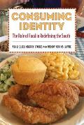 Consuming Identity: The Role of Food in Redefining the South