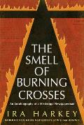 Smell of Burning Crosses: An Autobiography of a Mississippi Newspaperman