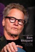 Conversations with Sam Shepard