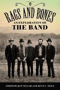 Rags and Bones: An Exploration of the Band