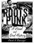Roots Punk: A Visual and Oral History