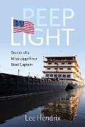 Peep Light: Stories of a Mississippi River Boat Captain