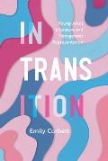 In Transition: Young Adult Literature and Transgender Representation