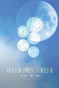 Better Times - Facet II: Searching for Better Times