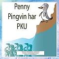 Penny Pingvin Har PKU