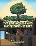 The Five Horses and the Friendship Tree