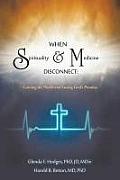 When Spirituality and Medicine Disconnect: Gaining the World and Losing God's Promise