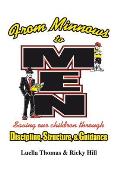 From Minnows to Men: Saving Our Children Through: Discipline, Structure, & Guidance