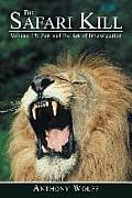 The Safari Kill: Volume 15: Zen and the Art of Investigation