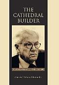 The Cathedral Builder: A Biography of J. Irwin Miller