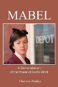 Mabel: A Demonstration of the Power of God's Word