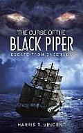 The Curse of the Black Piper: Escape from Ensenada