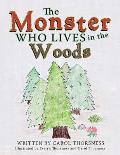 The Monster Who Lives in the Woods