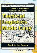Tactical Logistics Made Easy: Back to the Basics