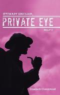 Stewart Sinclair, Private Eye: Part V
